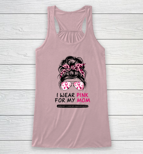 I Wear Pink For My Mom Breast Cancer Awareness Girls Support Racerback Tank 4