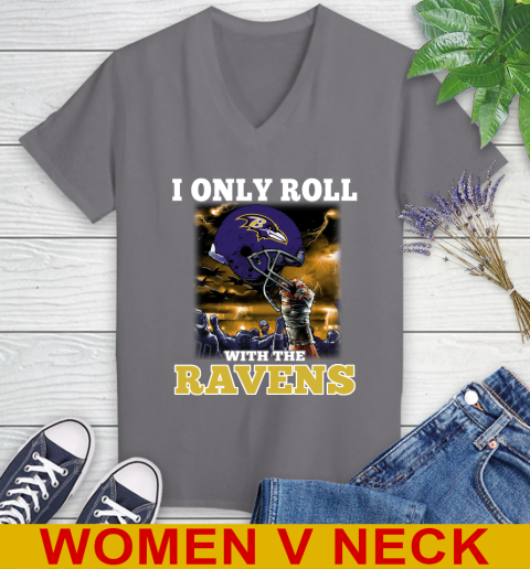 Baltimore Ravens NFL Football I Only Roll With My Team Sports Women's V-Neck T-Shirt 11