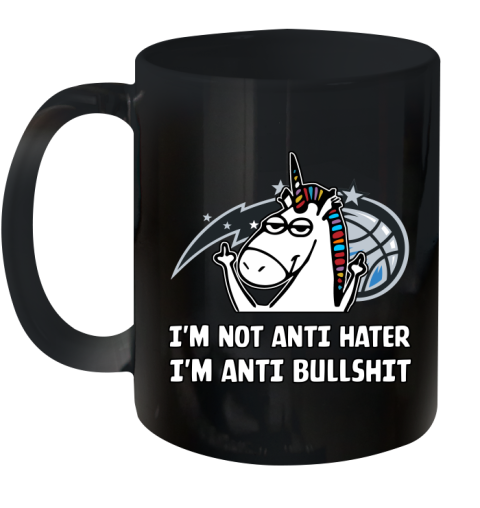 Orlando Magic NBA Basketball Unicorn I'm Not Anti Hater I'm Anti Bullshit Ceramic Mug 11oz 2