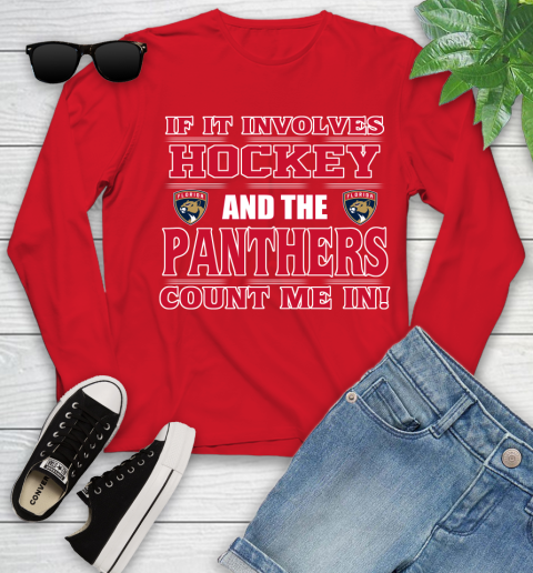 NHL If It Involves Hockey And The Florida Panthers Count Me In Sports Youth Long Sleeve 11
