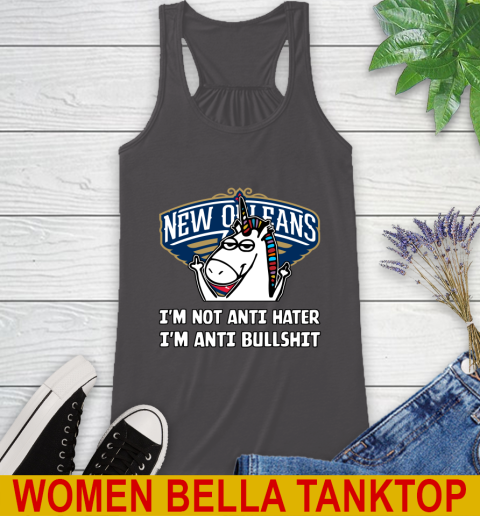 New Orleans Pelicans NBA Basketball Unicorn I'm Not Anti Hater I'm Anti Bullshit Racerback Tank 12