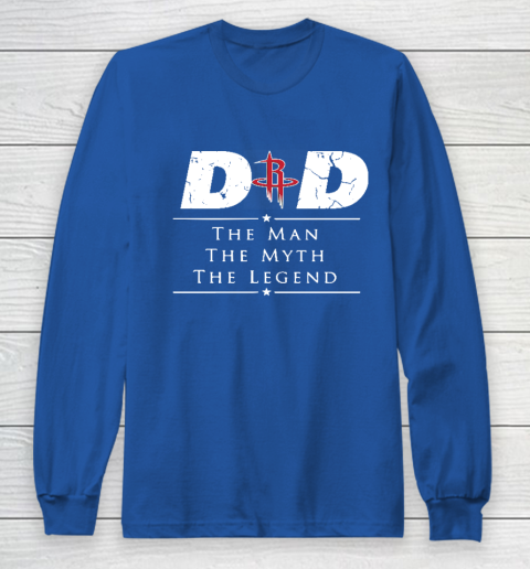Houston Rockets NBA Basketball Dad The Man The Myth The Legend Long Sleeve T-Shirt 6