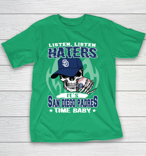 Listen Haters It is PADRES Time Baby MLB Youth T-Shirt 3