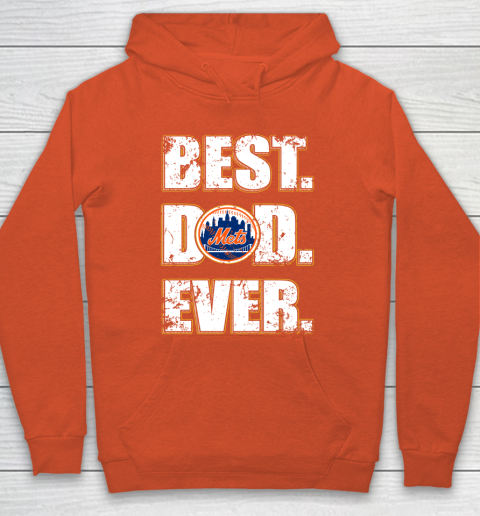 MLB New York Mets Baseball Best Dad Ever Family Shirt Hoodie 3