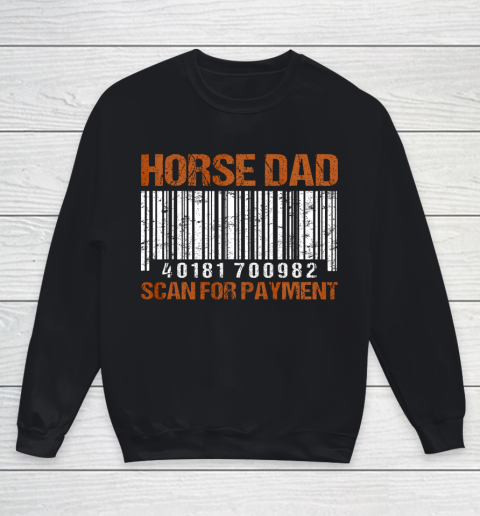 Horse Dad Scan For Payment Youth Sweatshirt