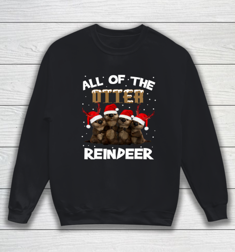 All Of Otter Reindeer Christmas Pajamas Tshirt Xmas Sweatshirt