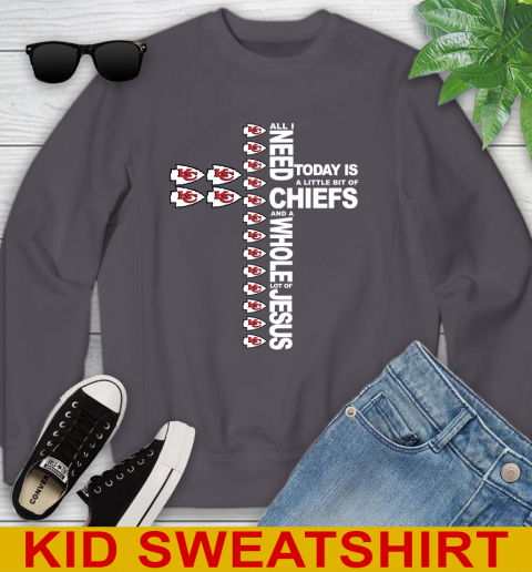 NFL All I Need Today Is A Little Bit Of Kansas City Chiefs Cross Shirt Youth Sweatshirt 5