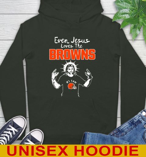 Cleveland Browns NFL Football Even Jesus Loves The Browns Shirt Hoodie 12
