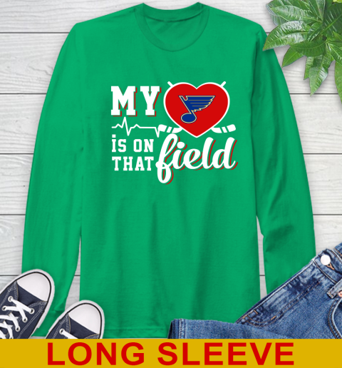 NHL My Heart Is On That Field Hockey Sports St.Louis Blues Long Sleeve T-Shirt 8