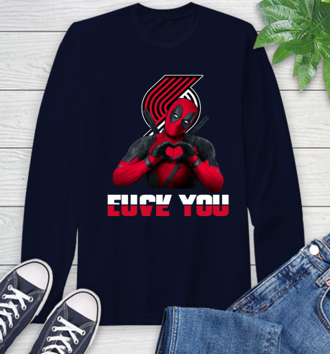NBA Portland Trail Blazers Deadpool Love You Fuck You Basketball Sports Long Sleeve T-Shirt 3