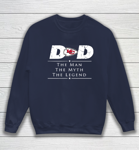 Kansas City Chiefs NFL Football Dad The Man The Myth The Legend Sweatshirt 2