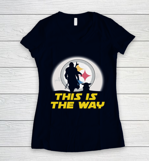 Pittsburgh Steelers NFL Football Star Wars Yoda And Mandalorian This Is The Way Women's V-Neck T-Shirt 2