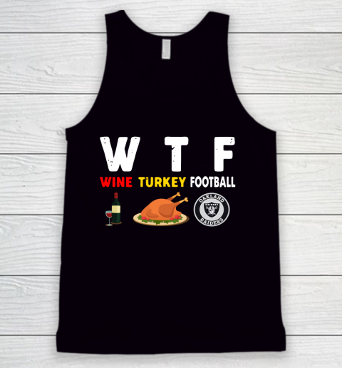 Oakland Raiders Giving Day WTF Wine Turkey Football NFL Tank Top