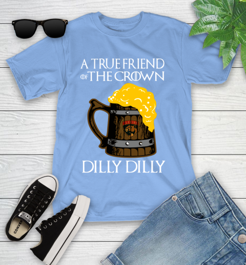 NFL Florida Panthers A True Friend Of The Crown Game Of Thrones Beer Dilly Dilly Hockey Shirt Youth T-Shirt 15