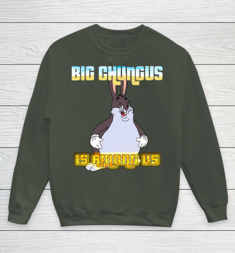 Chungus sweatshirt top