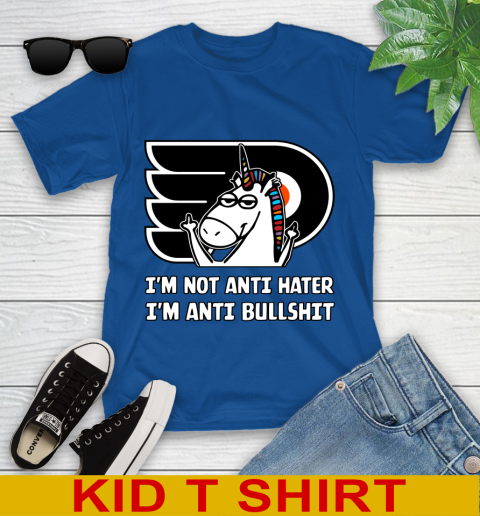 Philadelphia Flyers NHL Hockey Unicorn I'm Not Anti Hater I'm Anti Bullshit Youth T-Shirt 9