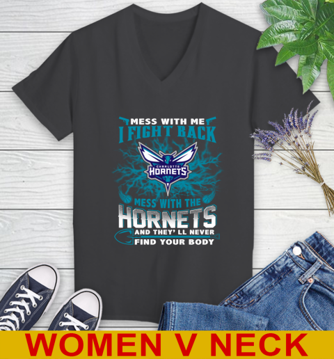 NBA Basketball Charlotte Hornets Mess With Me I Fight Back Mess With My Team And They'll Never Find Your Body Shirt Women's V-Neck T-Shirt 8