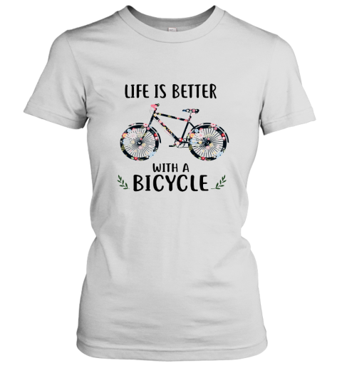 Life Is Better With A Bicycle Women's T-Shirt