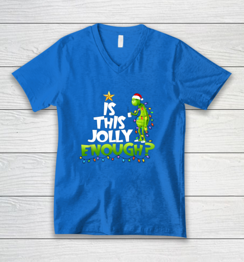 Grinch Is this jolly enough Noel merry christmas V-Neck T-Shirt 5
