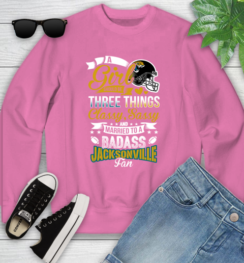 Jacksonville Jaguars NFL Football A Girl Should Be Three Things Classy Sassy And A Be Badass Fan Youth Sweatshirt 7 Jacksonville Jaguars NFL Football A Girl Should Be Three Things Classy Sassy And A Be Badass Fan Youth Sweatshirt - Image 7
