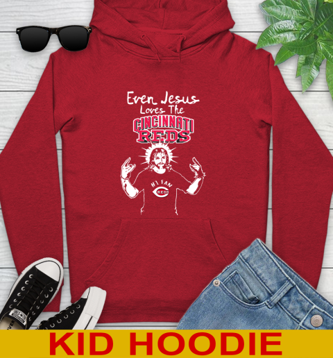 Cincinnati Reds MLB Baseball Even Jesus Loves The Reds Shirt Youth Hoodie 11