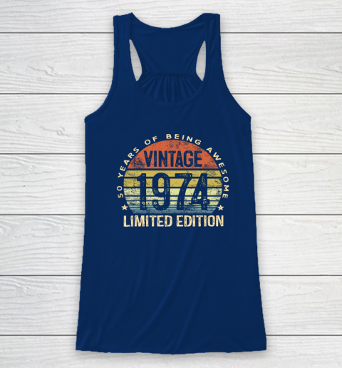 50 Year Old Gifts Vintage 1974 Limited Edition 50th Birthday Racerback Tank 4