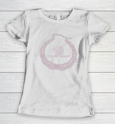 Lecrae Cardi Shirt I Can Quote Cardi And Corinthians Women's T-Shirt