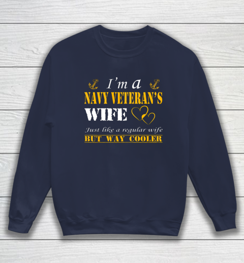 Womens I am a Navy veterans wife t shirt Navy veteran Sweatshirt 2
