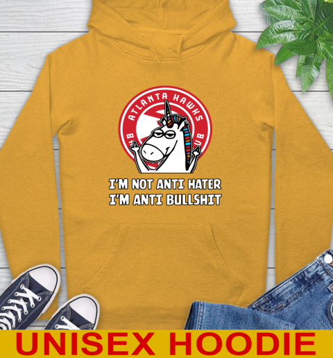 Atlanta Hawks NBA Basketball Unicorn I'm Not Anti Hater I'm Anti Bullshit Hoodie 3