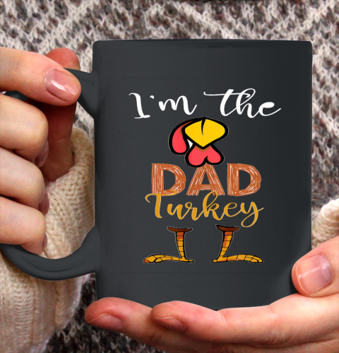 Funny I'm the Dad Turkey Thanksgiving Day best Ceramic Mug 11oz