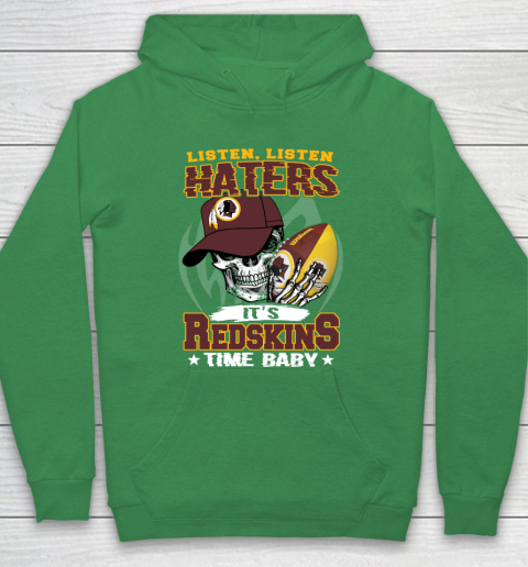Listen Haters It is REDSKINS Time Baby NFL Hoodie 5