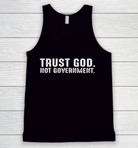 Trust God Not Government Tank Top