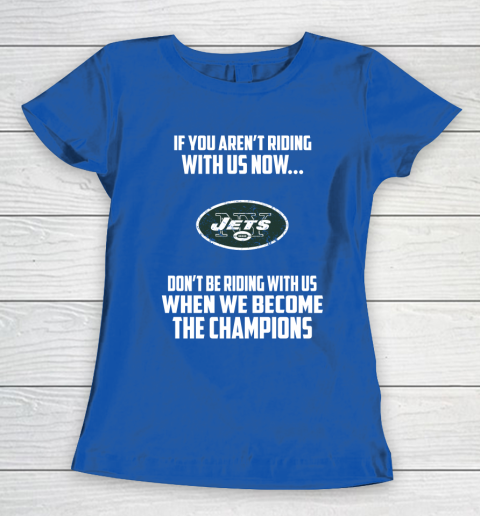 NFL New York Jets Football We Become The Champions Women's T-Shirt 8