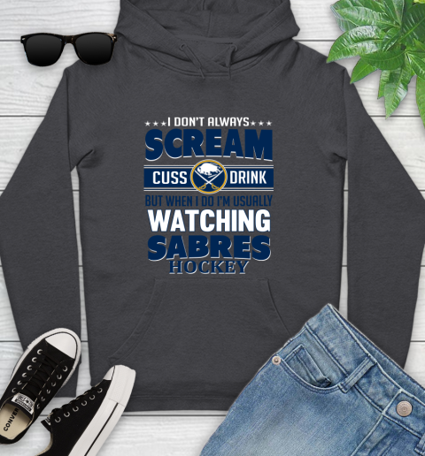 Buffalo Sabres NHL Hockey I Scream Cuss Drink When I'm Watching My Team Youth Hoodie 8