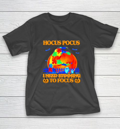 HOCUS POCUS I Need Stimming To Pocus Autism Halloween T-Shirt
