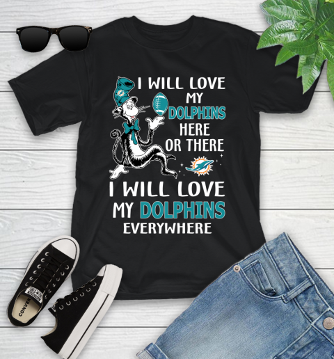 NFL Football Miami Dolphins I Will Love My Dolphins Everywhere Dr Seuss Shirt Youth T-Shirt