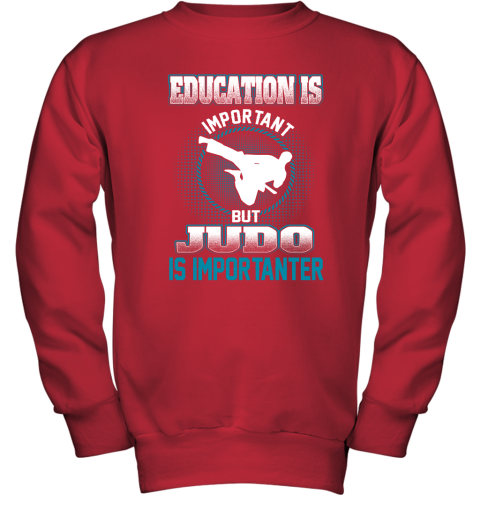 Education Is Important But Judo Is Importanter Youth Sweatshirt 5