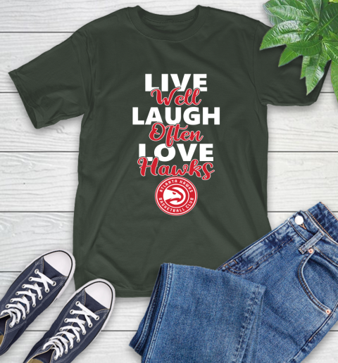 NBA Basketball Atlanta Hawks Live Well Laugh Often Love Shirt T-Shirt 6