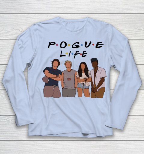 Pogue Life Shirt Outer Banks Friends Funny Youth Long Sleeve 5