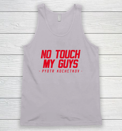 No Touch My Guys Pyotr Kochetkov Tank Top 2