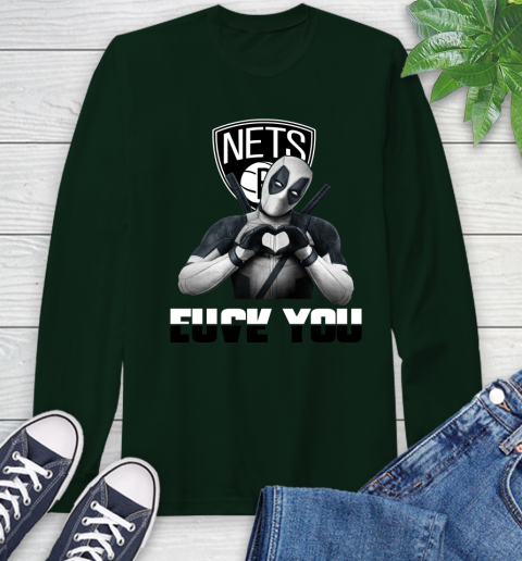 NBA Brooklyn Nets Deadpool Love You Fuck You Basketball Sports Long Sleeve T-Shirt 7