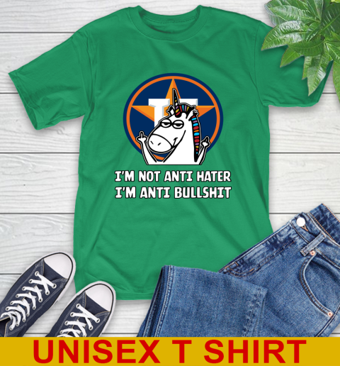 Houston Astros MLB Baseball Unicorn I'm Not Anti Hater I'm Anti Bullshit T-Shirt 7
