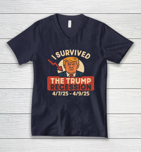 I Survived The Trump Recession 4  7  25 To 4  9  25 V-Neck T-Shirt 2
