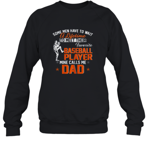 My Favorite Baseball Player Calls Me Dad Funny Father's Day Gift Sweatshirt