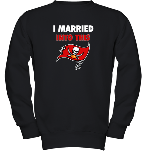 I Married Into This Tampa Bay Buccaneers Youth Crewneck Sweatshirt