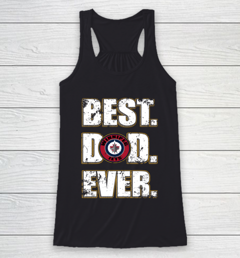 NHL Winnipeg Jets Hockey Best Dad Ever Family Shirt Racerback Tank