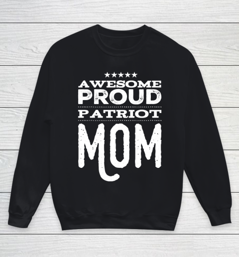 Mother's Day Funny Gift Ideas Apparel  Awesome Proud Patriot Mom T Shirt Youth Sweatshirt