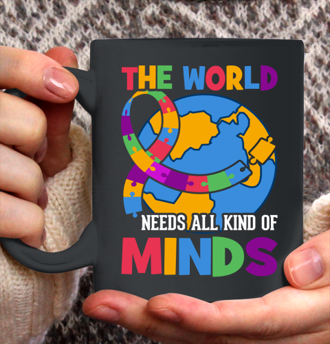 The World Needs All Kind Of Minds Autism Awareness Ceramic Mug 11oz