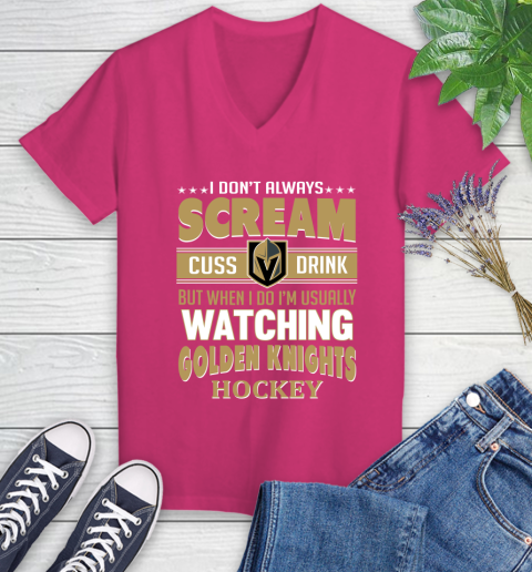 Vegas Golden Knights NHL Hockey I Scream Cuss Drink When I'm Watching My Team Women's V-Neck T-Shirt 9