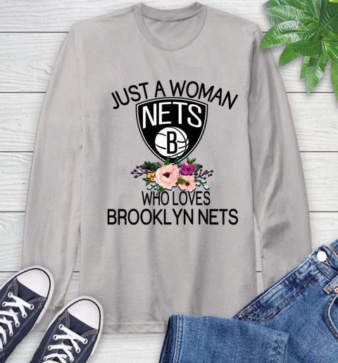 NBA Just A Woman Who Loves Brooklyn Nets Basketball Sports Long Sleeve T-Shirt 11